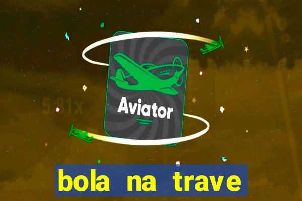 bola na trave betano como funciona